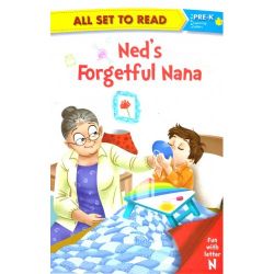 Om Books All set to Read fun with latter N Neds Forgetful Nana